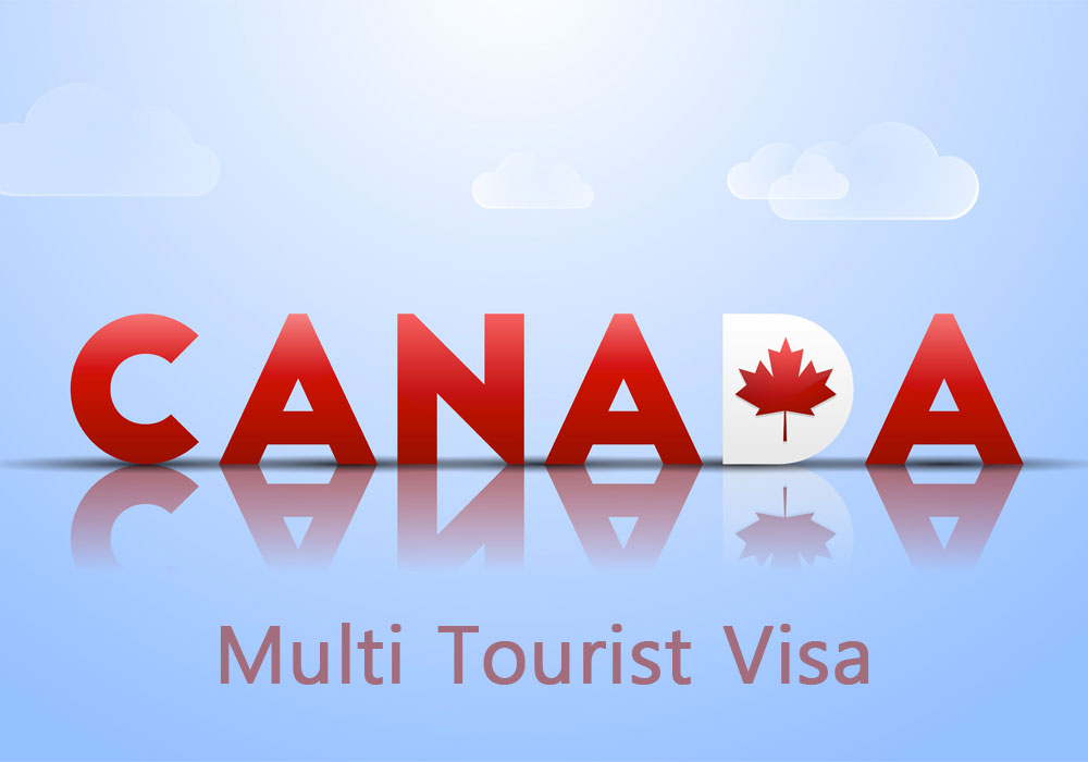 Canada multi tourist visa