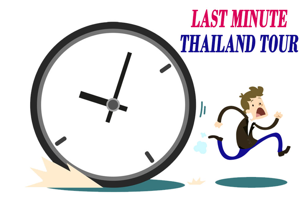 Last minute Thailand tour